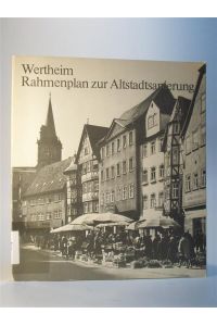 Wertheim - Rahmenplan zur Altstadtsanierung