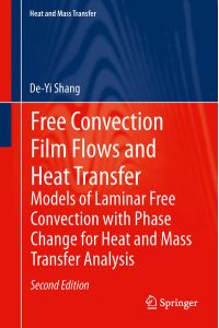 Free Convection Film Flows and Heat Transfer  - Models of Laminar Free Convection with Phase Change for Heat and Mass Transfer Analysis