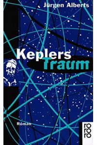 Keplers Traum : Roman.   - Rororo ; 12986