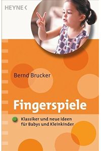 Fingerspiele : Klassiker und neue Ideen für Babys und Kleinkinder.