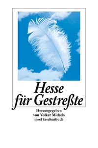 Hesse für Gestreßte.   - [Hermann Hessen]. Vorgest. von Volker Michels / Insel-Taschenbuch ; 2538