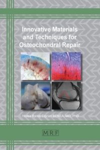 Innovative Materials and Techniques for Osteochondral Repair (Materials Research Foundations, Band 62)