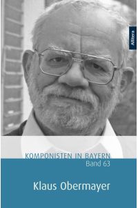 Klaus Obermayer  - Komponisten in Bayern. Band 63