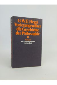 Vorlesungen über die Geschichte der Philosophie II  - Werke 19