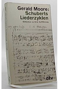 Schuberts Liederzyklen : Gedanken zu ihrer Aufführung.   - Dt. von Else Winter / dtv ; 1360