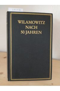 Wilamowitz nach 50 Jahren. [Herausgegeben von William M. Calder III, Hellmut Flashar und Theodor Lindken].