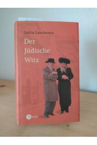 Der jüdische Witz. Soziologie und Sammlung. [Herausgegeben und eingeleitet von Salcia Landmann]. Mit einem Vorwort von Valentin Landmann.
