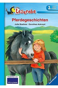 Pferdegeschichten : [mit Leserätsel].   - Julia Boehme. Mit Bildern von Dorothea Ackroyd / Leserabe : 2. Lesestufe