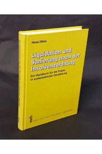 Liquidation und Sanierung nach der Insolvenzordnung.   - Ein Handbuch für die Praxis in systematischer Darstellung.