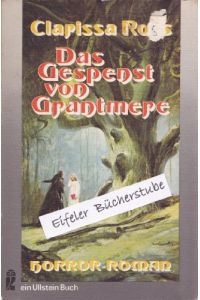 Das Gespenst von Grantmere : Horror-Roman.   - Hrsg. von Walter Spiegl. Aus d. Amerikan. von Ute Schmitt-Gallasch / Ullstein-Bücher ; Nr. 3204
