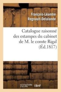 Regnault-Delalande-F-L: Catalogue Raisonn? (Arts)
