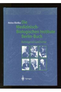 Die Medizinisch-Biologischen Institute Berlin-Buch. Beiträge zur Geschichte.