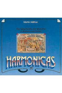 Harmonicas: Die Geschichte der Branche in Bildern und Texten