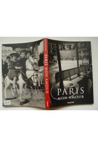 Paris Mon Amour  - Schwarz/weiß Fotografien Pariser Szenenerien aus 2 Jahrhunderten