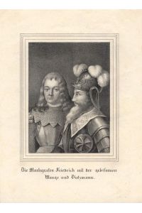 Die Markgrafen Friedrich mit der gebissenen Wange und Dietzmann. Doppel-Porträt in Lithographie.