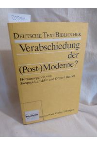 Verabschiedung der (Post-)Moderne?: Eine interdisziplinäre Debatte.   - (= Deutsche Textbibliothek, Bd. 7).