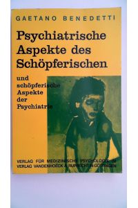 Psychiatrische Aspekte des Schöpferischen und schöpferische Aspekte der Psychiatrie. Unter Mitw. von Therese Wagner-Simon u. Louis Wiesmann.