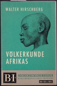 Völkerkunde Afrikas (= BI - Hochschultaschenbücher 333 / 333a / 333b)
