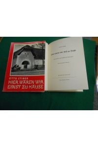 Hier waren wir einst zu Hause. Ein Bildband der Wischauer Sprachinsel.   - Otto Stibor, Photographie. Text von Josef Hanika .