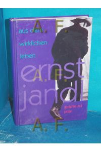 Aus dem wirklichen Leben : Gedichte und Prosa  - Ernst Jandl. [Zsgest. von Klaus Siblewski] / Sammlung Luchterhand , 2031