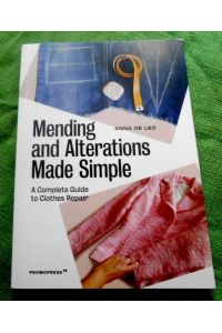 Mending and Alterations Made Simple.   - A Complete Guide to Clothes Repair.
