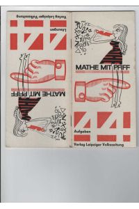 Mathe mit Pfiff.   - Aufgaben und Lösungen. Illustriert. Idee von Studienrat J. Lehmann, Leipzig.