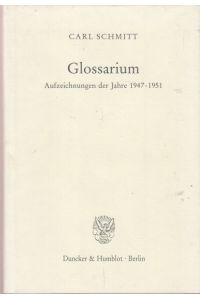 Glossarium.   - Aufzeichnungen der Jahre 1947 - 1951. Herausgegeben von Eberhard Freiherr von Medem.