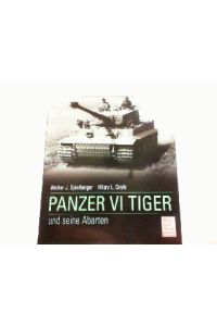 Panzer VI Tiger und seine Abarten.