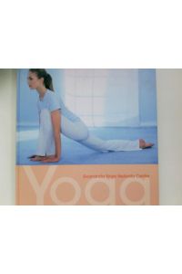 Yoga für Körper und Seele.   - Sivananda Yoga Vedanta Centre. [Übers.: Bettina Bach. Red.: Irmgard Perkounigg]