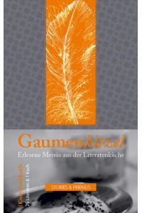 Gaumenkitzel: Erlesene Menüs aus der Literatenküche (Edition Mixed)