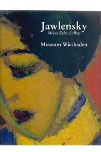 Jawlensky : meine liebe Galka! ; 23. Oktober 2004 - 13. März 2005, Museum Wiesbaden.   - Hrsg. Volker Rattemeyer ; Renate Petzinger. Red. Hanne Dannenberger. Übers. David Thimme ; Jörg Daur.