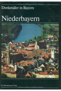 Denkmäler in Bayern. Teil: Bd. 2. Niederbayern.   - bearb. von Sixtus Lampl u. Wilhelm Neu. Luftaufnahmen von Otto Braasch