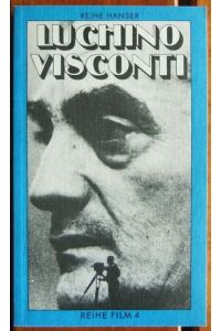 Luchino Visconti.   - mit Beitr. von Martin Schlappner [u. a.] / Reihe Hanser ; 181 : Reihe Film; 4