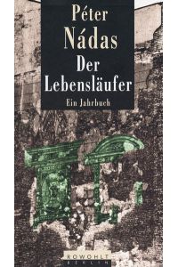 Der Lebensläufer  - Ein Jahrbuch: Neunzehnhundertsiebenundachtzig, Neunzehnhundertachtundachtzig