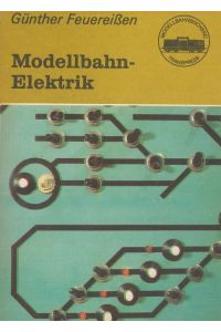 Modellbahn-Elektrik.   - Modellbahnbücherei