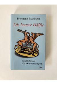 Die bessere Hälfte: Von Badenern und Württembergern