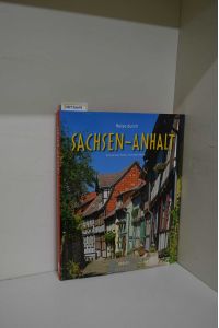 Reise durch SACHSEN-ANHALT - Ein Bildband mit über 180 Bildern