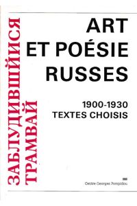 Art et Poésie Russes 1900 - 1930. Textes Choisis.