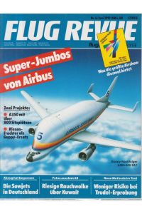 Flug Revue - Magazin Nr. 06/1991 Super- Jumbos von Airbus  - Das internationale Luft- und Raumfahrt -