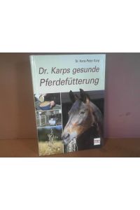 Dr. Karps gesunde Pferdefütterung.