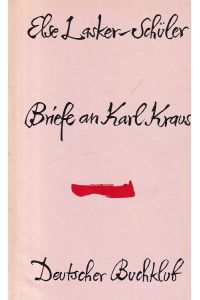 Briefe an Karl Kraus  - Hrsg. von Astrid Gehlhoff-Claes.