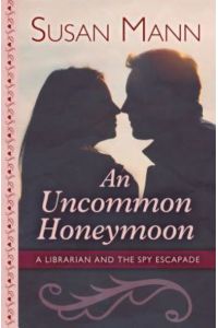An Uncommon Honeymoon (Librarian and the Spy Escapades)