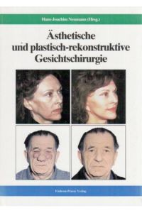 Ästhetische und plastisch-rekonstruktive Gesichtschirurgie