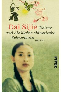 Balzac und die kleine chinesische Schneiderin: Roman  - Roman