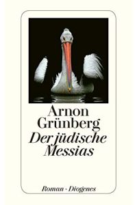 Der jüdische Messias : Roman.   - Arnon Grünberg. Aus dem Niederländ. von Rainer Kersten / Diogenes-Taschenbuch ; 24285