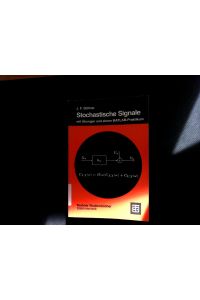 Stochastische Signale: Eine Einführung In Modelle, Systemtheorie Und Statistik Mit Übungen Und Einem Matlab-Praktikum. (Teubner Studienbücher Technik).