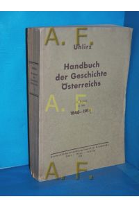 Handbuch der Geschichte Österreichs und seiner Nachbarländer Böhmen und Ungarn Band 2 / 2. Teil 1848-1914.   - Bearb. v. Mathilde Uhlirz