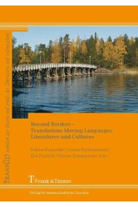 Beyond Borders - Translations Moving Languages, Literatures and Cultures