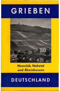 Hunsrück - Nahetal - Rheinhessen.   - Grieben-Reiseführer ; Bd. 272
