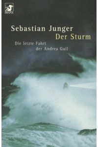 Der Sturm : die letzte Fahrt der Andrea Gail ; Roman.   - Auf dem Engl. von Eckhard Kiehl / Heyne-Bücher / 62 / Diana-Taschenbuch ; Nr. 0052